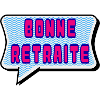 RETRAITE. RETRAITE. RETRAITEE. RETRAITE