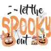 Halloween Let The Spooky Out