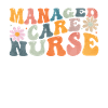 Groovy Managed Care Nurse Nursing