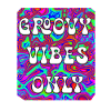 Groovy Vibes Only