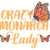 Crazy Monarch Lady