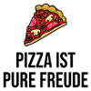 Pizza is pure joy