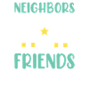 Sarcastic Neighbor Shirt