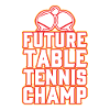 Future Table Tennis Champion