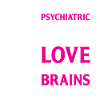 Psychiatric nurses love brains