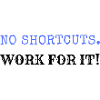 no shortcuts