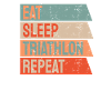 Eat Sleep Triathlon Repeat