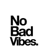 No Bad Vibes