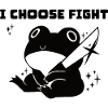 I choose fight