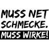 muss net schmecke