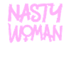 Feminist Nasty Woman