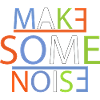 Make some noise