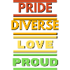 PRIDE DIVERSE LOVE PROUD