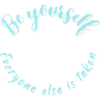 Be Yourself