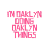 I'm Oaklyn doing Oaklyn things