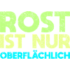Rost Ist Nur Oberflächlich