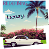 Redefining Luxury