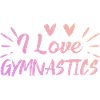 I love gymnastics