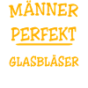 Glasbläser Sprüche