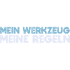 Mein Werkzeug, Meine Regeln