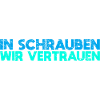 In Schrauben Wir Vertrauen