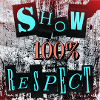 Show 100% respect