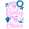 Feminist My Body My Choice