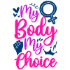 Feminist My Body My Choice