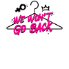 Feminist We Won't Go Back