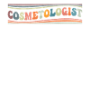 Groovy Beautician Cosmetology Beautician