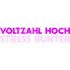 Voltzahl Hoch, Stress Runter