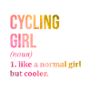 Cycling Girl Funny Quote