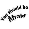 Vous devriez avoir peur