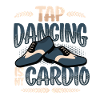 Tap dancing is my cardio