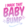 I Made That Baby Bump