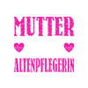 Zwei Titel Mutter Altenpflegerin