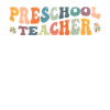 Groovy Preschool Teacher Kindergarten Teaching