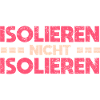 Isolieren, Nicht Isolieren