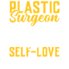 Plastic Surgeon Self-Love Surgical