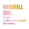 Handball Mädchen Lustiges Zitat