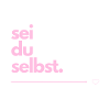 Sei du selbst