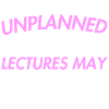 UNPLANNED ROLLERBLADING LECTURES MAY OCCUR