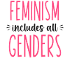 Feminist Feminism Includes All