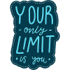 Only you limit