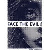 Face the evil