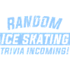 Random Ice skating trivia incoming!