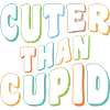 Cuter Than Cupid
