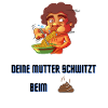 Deine Mutter