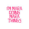 I'm Mara doing Mara things