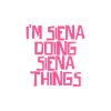 I'm Siena doing Siena things